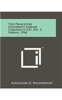 Princeton University Library Chronicle V21, No. 3, Spring, 1960