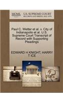 Paul C. Wetter Et Al. V. City of Indianapolis Et Al. U.S. Supreme Court Transcript of Record with Supporting Pleadings