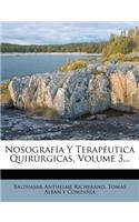 Nosografia y Terapeutica Quirurgicas, Volume 3...