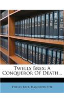 Twells Brex