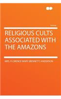 Religious Cults Associated with the Amazons