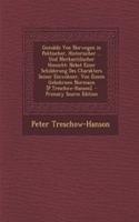 Gemalde Von Norwegen in Politischer, Historischer ... Und Merkantilischer Hinsicht: Nebst Einer Schilderung Des Charakters Seiner Einwohner, Von Einem Gebohrnen Normann [P.Treschow-Hanson].