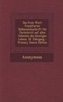 Das Freie Wort: Frankfurter Halbmonatsschrift Fur Fortschritt Auf Allen Gebieten Des Geistigen Lebens, III. Jahrgang