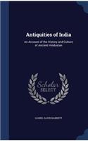 Antiquities of India: An Account of the History and Culture of Ancient Hindustan