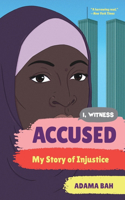 Accused - My Story of Injustice