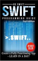 Programming: Swift: Create A Fully Functioning App: Learn In A Day!