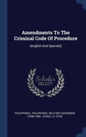 Amendments To The Criminal Code Of Procedure: (english And Spanish)