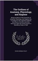 The Outlines of Anatomy, Physiology, and Hygiene