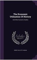 The Economic Utilization of History