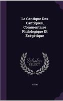 Le Cantique Des Cantiques, Commentaire Philologique Et Exégétique