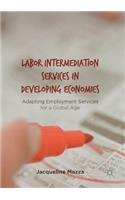 Labor Intermediation Services in Developing Economies