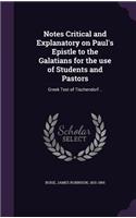 Notes Critical and Explanatory on Paul's Epistle to the Galatians for the use of Students and Pastors