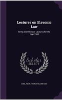 Lectures on Slavonic Law: Being the Ilchester Lectures for the Year 1900