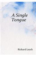 Single Tongue