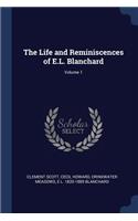 The Life and Reminiscences of E.L. Blanchard; Volume 1