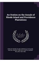An Oration on the Annals of Rhode Island and Providence Plantations