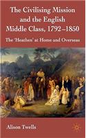 Civilising Mission and the English Middle Class, 1792-1850