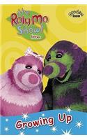 Roly Mo Show: Growing up