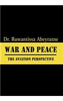 War and Peace: The Aviation Perspective
