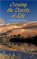 Crossing the Deserts of Life: My Spiritual Journeys(English)