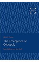 Emergence of Oligopoly