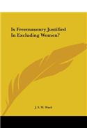 Is Freemasonry Justified In Excluding Women?