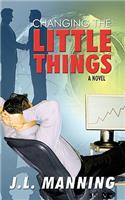 Changing the Little Things