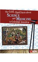 The Cold, Hard Facts About Science and Medicine in Colonial America