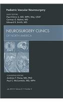 Pediatric Vascular Neurosurgery, an Issue of Neurosurgery Clinics