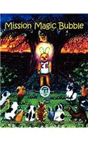 Mission Magic Bubble