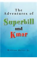 Adventures of Superbill and Kmar