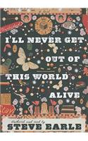 I'll Never Get Out of This World Alive