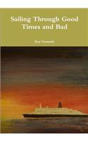 Sailing Through Good Times and Bad: (English)