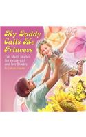 My Daddy Calls Me Princess
