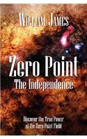 Zero Point: The Independence