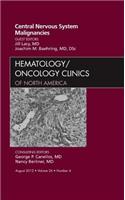 Central Nervous System Malignancies, an Issue of Hematology/Oncology Clinics of North America