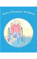 Kid in a Wheelchair WorkBook