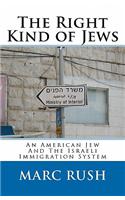 The Right Kind of Jews: An American Jew and the Israeli Immigration System