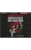 Carter's Unfocused, One-Track Mind