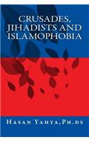 Crusades, Jihadists and Islamophobia