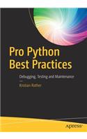 Pro Python Best Practices: Debugging, Testing and Maintenance