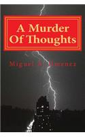 A Murder Of Thoughts: What Lies Beneath(A Murder of Thoughts)