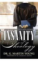 Insanity of Theology