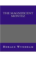 The Magnificent Montez