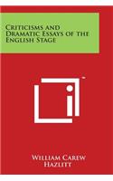 Criticisms and Dramatic Essays of the English Stage