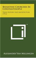 Byzantine Churches in Constantinople: Their History and Architecture (1912)(English)