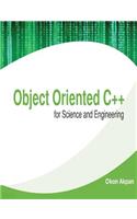 Object Oriented C++ for Science and Engineering