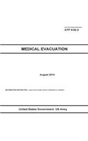 Army Techniques Publication ATP 4-02.2 Medical Evacuation August 2014