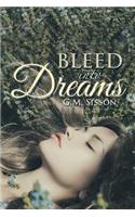 Bleed into Dreams