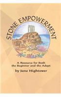 Stone Empowerment: A Resource for Both the Beginner and the Adept